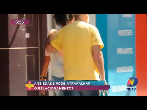 Ansiedade no relacionamento, qual a dosagem certa para não atrapalhar