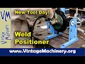 New Tool for the Shop Weld Positioner by Vevor