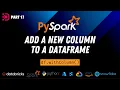 17 Create New Column In A Dataframe Using PySpark
