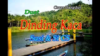 Download DINDING KACA - Susi \u0026 Si CS # Dangdut Cover MP3