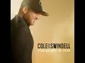 You Should Be Here - Cole Swindell