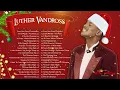 Luther Vandross Best Christmas Songs - Luther Vandross Christmas Full Album - Old Soul Christmas