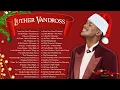 Download Lagu Luther Vandross Best Christmas Songs - Luther Vandross Christmas Full Album - Old Soul Christmas