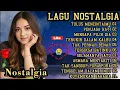 Lagu LAGU NOSTALGIA PALING SEDIH 😭 PATAH HATI 💔 VIRAL TEMAN KERJA, SANTAI DIPERJALANAN 