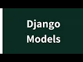 Django Understanding Basics of Models Dot Py 2020 Django Models Django Models Fields