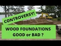 Controversy Are Wood Foundations Good or Bad Why build with a Pressure Treated Wood Foundation