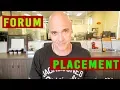 Forum Placement - The Best Process