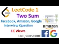 LeetCode 1 Two Sum - Google Amazon Facebook Interview Question