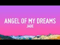 JADE - Angel Of My Dreams (Lyrics)