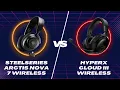 Steelseries Arctis Nova 7 Wireless vs HyperX Cloud III Wireless