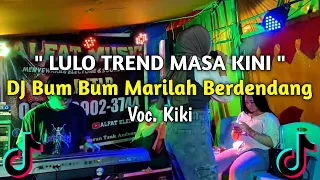 dj bum bum marilah berdendang lulo voc kiki bum bum ikuti irama viral tiktok 2024 
