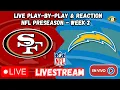 San Francisco 49ers vs Los Angeles Chargers NFL Preseason LIVESTREAM LIVE