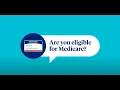 Are You Eligible for Medicare Medicare Eligibility Requirements