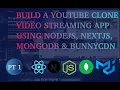 Build a Youtube Clone Streaming App with React js Node js Next js MongoDB BunnyCDN Pt 1