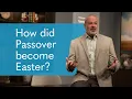 How Passover Became Easter LHT Presents