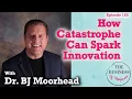 Download Lagu #155 - How Catastrophe Can Spark Innovation With Dr. BJ Moorhead