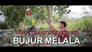 Lagu Karo Terbaru BUJUR MELALA (Lagu Man Orang Tua) - Eso Pandia [Official Music Video]