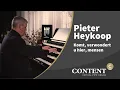 Pieter Heykoop plays: 'Come and Stand Amazed, You People'  | HAUPTWERK | Den Haag