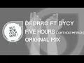 Deorro  Ft. DyCy - Five hours (Don't Hold Me Back) [Original Mix]