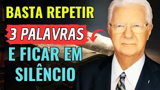✅ REPITA ESTAS 3 PALAVRAS POR 1 NOITE E MANTENHA SILÊNCIO ABSOLUTO | Bob Proctor Dublado