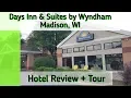 Days Inn Suites by Wyndham Madison Hotel Review Tour