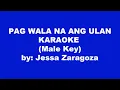 Download Lagu Jessa Zaragoza Pag Wala Na Ang Ulan Karaoke Male Key