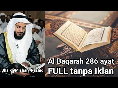 Download MP3 AL BAQARAH FULL 286 Ayat Misyari Rasyid Tanpa Iklan