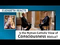 Lagu Is de rooms-katholieke visie op bewustzijn Bijbels? Elizabeth reageert op Philip Larrey.