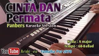Download CINTA DAN PERMATA-KARAOKE,Nada Pria,PANBERS,LIRIK,YAMAHA PSR S970 MP3