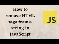 How to remove HTML tags from a string in JavaScript