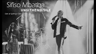 sifiso mbatha ungithembisile declaration song live at springs civic centre south africa 