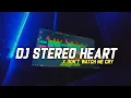 Download Lagu DJ STEREO HEART VIRAL TIKOK X DON'T WATCH ME CRY || Slowbass Dj Santuy🔥🥵