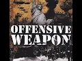 Download Lagu Offensive Weapon - Offensive Weapon(Full Album - Released 2009)