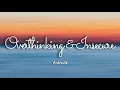 Download Lagu Lirik Lagu 'Overthinking \u0026 Insecure' - Anarcute