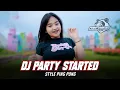 Download Lagu DJ TERBARU FULL BASS VIRAL TIKTOK PARTY STARTED 2022 (OSCAR ID)