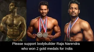 please support bodybuilder raja narendra who won 2 gold medals for india