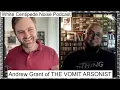 Andrew Grant of THE VOMIT ARSONIST on pessimism, Cormac McCarthy, collaborations | WCN Podcast #58