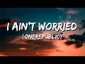 Download Lagu OneRepublic - I Ain't Worried (Lyrics) || (Top Gun: Maverick ft.....