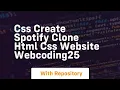 Css create spotify clone html css website webcoding25