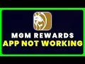 MGM Rewards App Not Working How to Fix MGM Rewards App Not Working