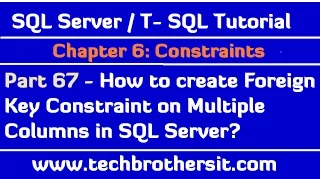How to create Foreign Key Constraint on Multiple Columns in SQL Server - SQL Server Tutorial Part 67
