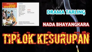 tiplok kesurupan drama tarling