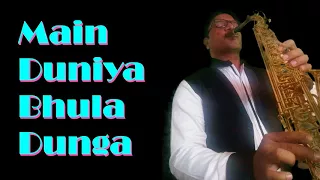 Download #233:-Main Duniya Bhula Dunga || Aashiqui ||  Best Bollywood Saxophone Instrumental MP3