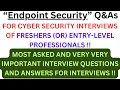 Most Asked Endpoint Security Q As for CYBERSECURITY Interviews of FRESHERS or ENTRY-LEVEL PROs