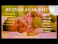 Download Lagu Ayat Ruqyah Anak Bayi Rewel Susah Tidur Demam FULL