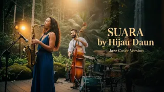 suara hijau daun jazz version chill lounge cover musik romantis indonesia