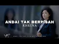 RHEINA - ANDAI TAK BERPISAH ( LIRIK MUSIK OFFICIAL )