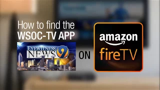 HOW TO Get WSOC-TV on the Amazon Fire