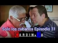 Download Lagu Solo los cubanos Episodio 31 Cardin.Ja