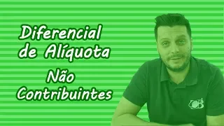 DIFAL - Consumidor Final (Não Contribuinte)